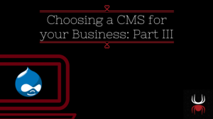 Choosing Drupal as Your Content Management System (CMS)
